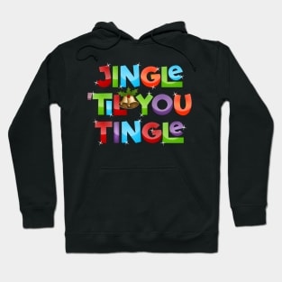 Jingle 'Til You Tingle Christmas Lights Hoodie